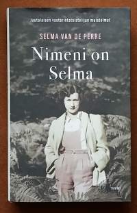 Nimeni on Selma - Juutalaisen vastarintaliikkeen muistelmat.  (Todenperäiset, sotahistoria, keskitysleirikuvaus)