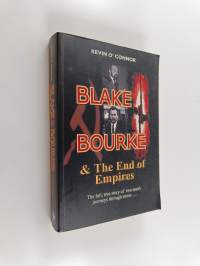 Blake and Bourke &amp; the End of Empires (tekijän omiste)