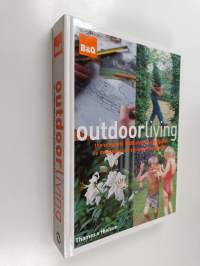 Outdoor Living - The Complete B&amp;Q Step-by-step Guide to Designing and Enjoying Your Garden