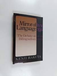 Mirror of language : the debate on bilingualism
