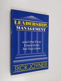 Leadership, management and the five essentials for success