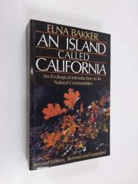 An island called California : an ecological introduction to its natural communities