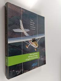 The Private Pilot&#039;s Licence Course 3 : Navigation ; meteorology ; Flight planning