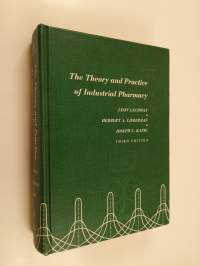 The theory and practice of industrial pharmacy