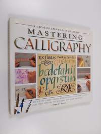 Creative step-by-step guide to mastering calligraphy