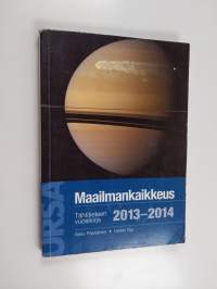 Maailmankaikkeus 2013-2014 : tähtitieteen vuosikirja