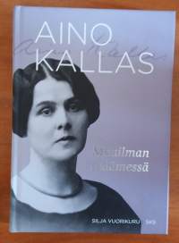 Aino Kallas - Maailman sydämessä