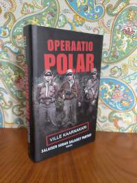 Operaatio Polar : salaisen sodan salaiset partiot
