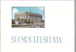 Suomen eduskunta : Eduskunnan ja sen toiminnan sekä eduskuntatalon esittelyä 1965
