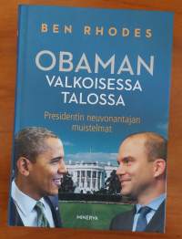 Obaman Valkoisessa talossa : presidentin neuvonantajan muistelmat
