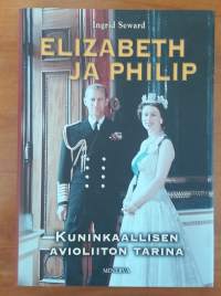 Elizabeth ja Philip - Kuninkaallisen avioliiton tarina