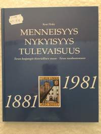 Drake Knut: &quot;Menneisyys nykyisyys tulevaisuus &quot;. Turun kaupungin historiallinen museo - Turun maakuntamuseo 1881-1981