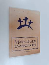 Evankeliumi Markuksen mukaan : rinnakkain Kirkkoraamatun vuoden 1938 suomennos ja Raamattu kansalle ry:n alustava käännösehdotus