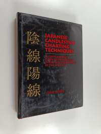 Japanese candlestick charting techniques : a contemporary guide to the ancient investment techniques of the Far East