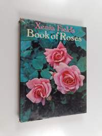 Xenia Field&#039;s Book of Roses