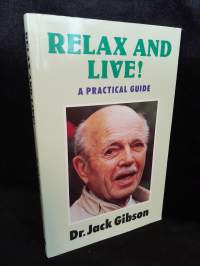 Relax and Live! - A Practical Guide