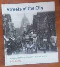 Streets of the City - Histories of the City of London&#039;s principal streets