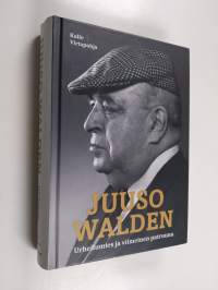 Juuso Walden : urheilumies ja viimeinen patruuna - Urheilumies ja viimeinen patruuna