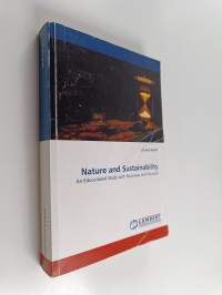 Nature and Sustainability : An Educational Study with Rousseau and Foucault (signeerattu, tekijän omiste)