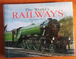 The World&#039;s Railways : the history and development of rail transport