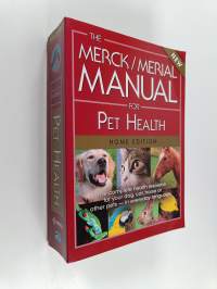 The Merck/Merial Manual for Pet Health - The complete pet health resource for your dog, cat, horse or other pets - in everyday language