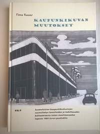 Kaupunkikuvan muutokset : suomalaisten kaupunkikeskustojen suunnittelun tavoitteiden ja todellisuuden kohtaamisesta toisen maailmansodan lopusta 1960-luvun puoliv...