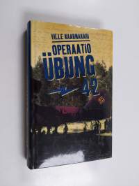 Operaatio Ubung -42 : suomalaisen tiedustelun salaisin operaatio