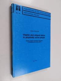 Vitamin and Mineral Status in Physically Active People - Dietary Intake and Blood Chemistry in Athletes and Young Adults