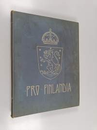 Pro Finlandia 1899 : les adresses international a S. M. l&#039;Empereur-Grand-Duc Nicolas II - Adresses international a S. M. L&#039;Empereur-Grand-Duc Nicolas II