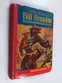 Bill Brandon, karjavarkaitten kauhu : seikkailuromaani