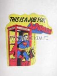 Superman Stickers 1978 -This is a job for a superman tarra