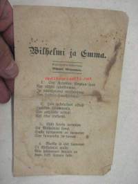 Wilhelmi ja Emma - arkkiveisu, kirjoittanut ja kustantanut Wihtori Wehmanen (Uusikaupunki?) 1919