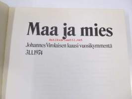 Maa ja mies. Johannes Virolaisen kuusi vuosikymmentä 31.1.1974