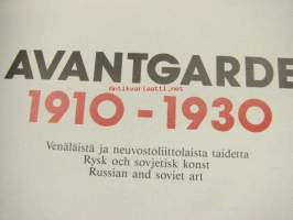 Avantgarde 1910 - 1930 venäläistä ja neuvostoliittolaista taidetta