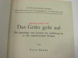 In Deutschlands Namen! Heft 36 Fritz Debus; Das Getto geht auf -saksalaista paatosta HUOM; kirja painettu Suomessa!