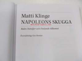 Napoleons skugga : Baler, bataljer och Finlands tillkomst