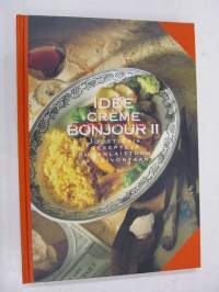 Idée Crème Bonjour : juustoisia reseptejä ruuanlaittoon ja leivontaan