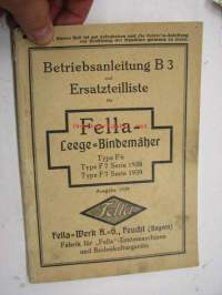 Fella Leege-Bindemäher Type F6, Type F7 Serie 1938, Type F7 Serie 1939 Betriebsanleitung B3 und Ersatzteilliste (ausgabe 1939) -leikkuukone + sitoja ,