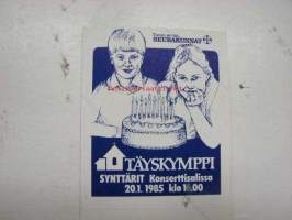 Täyskymppi synttärit Konserttisalissa 20.1.1985 / Turun ev.lut. seurakunnat -tarra