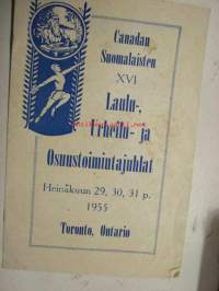 Canadan Suomalaisten XVI Laulu-, Urheilu- ja Osuustoimintajuhlat Heinäkuun 29, 30, 31 p. 1955 Toronto, Ontario -ohjelmavihko