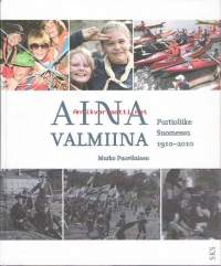 Partio-Scout: Aina valmiina,partioiike Somessa 1910-2010