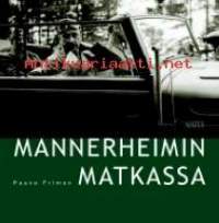 Mannerheimin matkassa, 2004.   Mannerheimin elämä valottuu tässä kirjassa inhimillisistä näkökulmista myös pienine arkielämän iloineen ja suruineen.