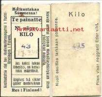Te painatte kilo 43 - Matkustakaa Suomessa, neuvoja antaa Suomen Matkailijayhdistys maksutta 1945 ja te painatte Kilo 49,5      2 kpl