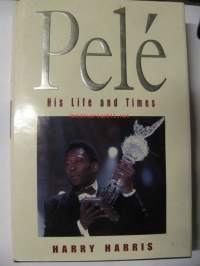 Pele. His life and times