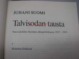 Talvisodan tausta : Neuvostoliitto Suomen ulkopolitiikassa 1937-1939.  I : Holstista Erkkoon