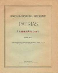 Olycksfall-Försäkrings Ab Patria  årsberättelse för 1913