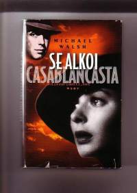 Se alkoi Casablancasta