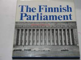 The Finnish Parliament. (Suomen Eduskunta. Historia /valokuvateos)