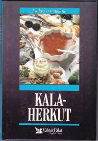 Kalaherkut (Makujen maailma), 1997. Keittokirja.
