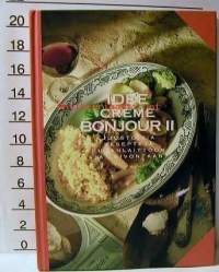 Idée Crème Bonjour : juustoisia herkkuja ruuanlaittoon ja leivontaan